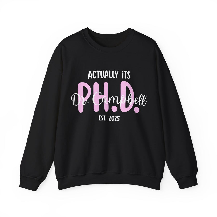 Personalized PhD Sweatshirt