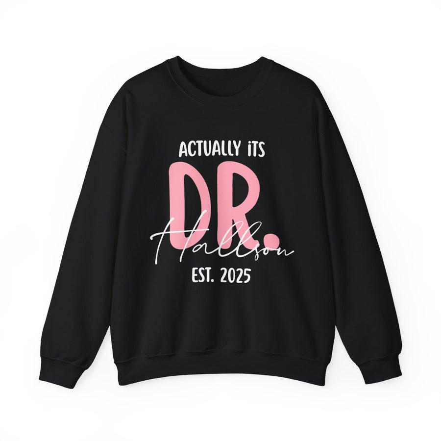 Personalized PhD Sweatshirt